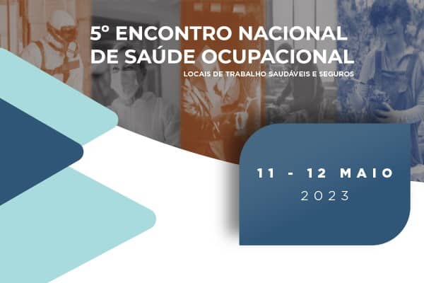 5º ENCONTRO NACIONAL DE SAÚDE OCUPACIONAL | LOCAIS DE TRABALHO SAUDÁVEIS E SEGUROS